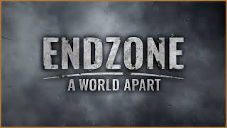 | ENDZONE: A WORLD APART | The End? Rebuilding Our World.. Can We Survive? | Part #1 |