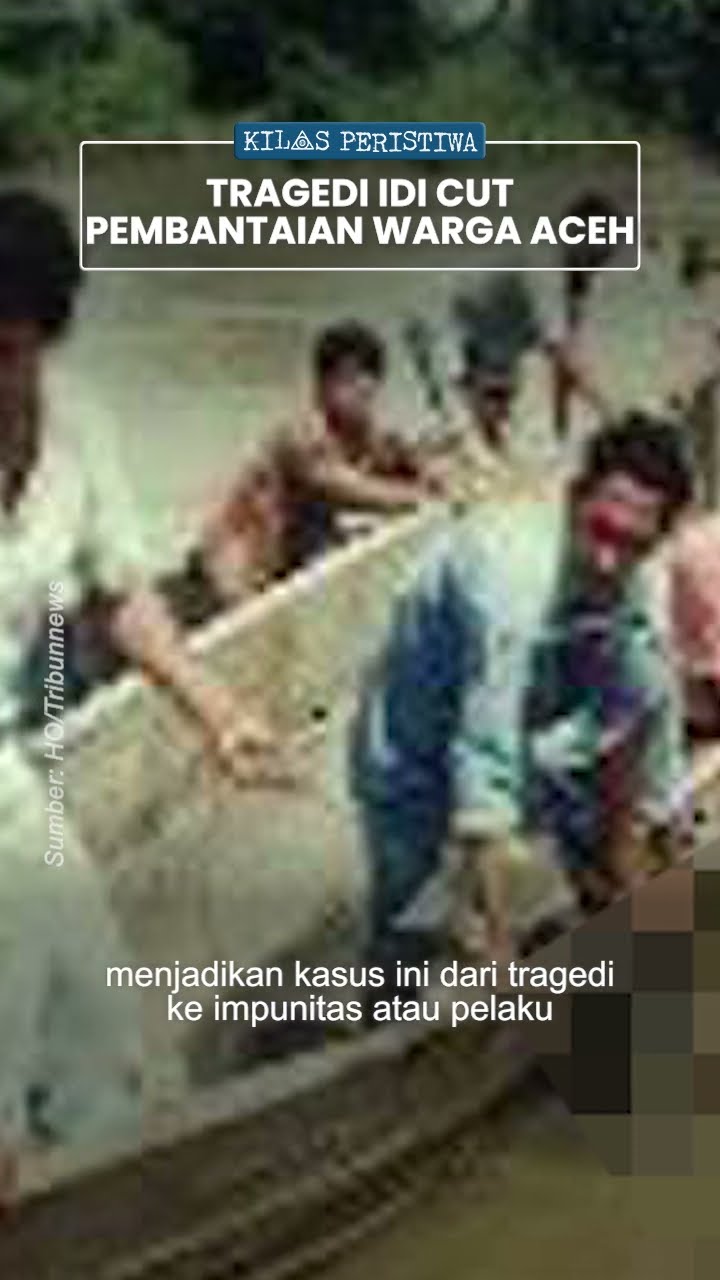 Kilas Peristiwa: Tragendi Pembantaian Idi Cut saat Konflik Aceh, Jasad Dibuang di Sungai Arakundo