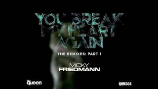 You Break My Heart Again -BK Big Room Orchestral MIX