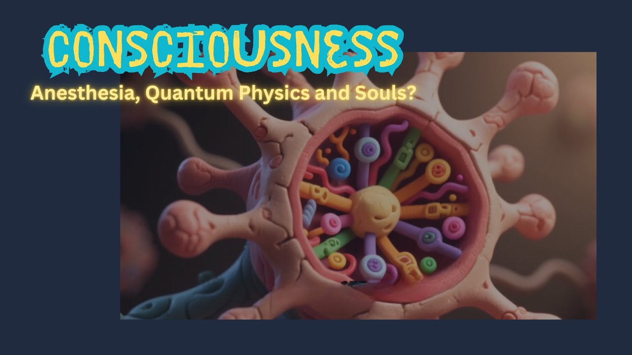 Consciousness: Anesthesia, quantum physics and souls?