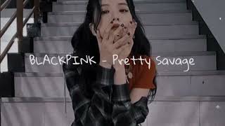 Blackpink - Pretty Savage Edit Audio