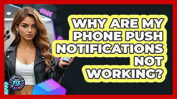 Why Are My Phone Push Notifications Not Working? - Phone Fix and Features