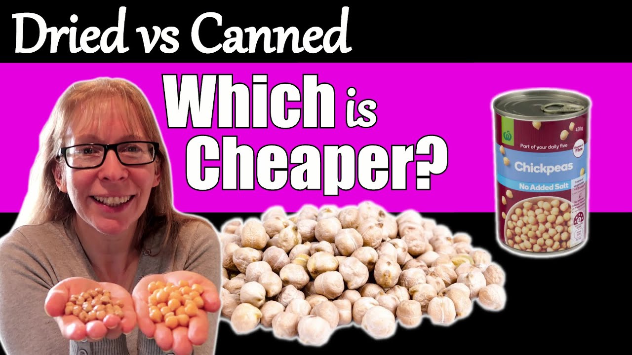Dried vs Canned Which is Cheaper ? Are dried chick peas cheaper than