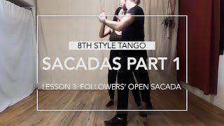 Sacadas Part 1 Lesson 3: Followers' Open Sacada