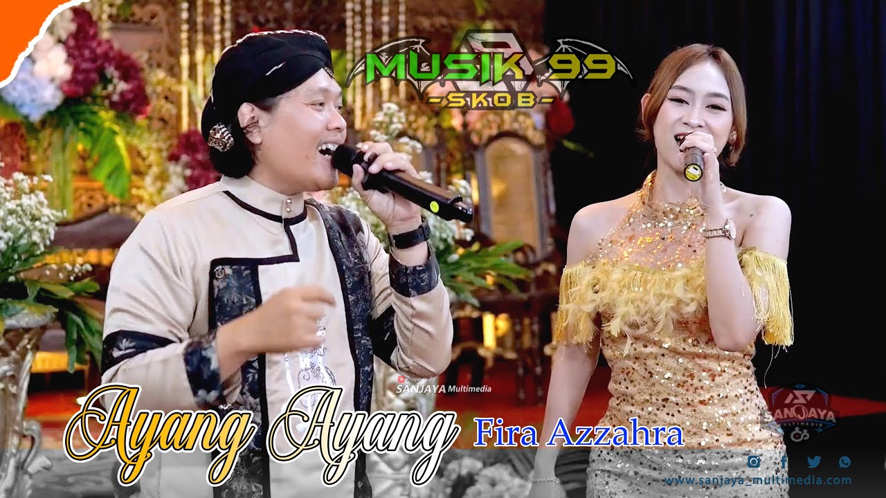 FIRA AZZAHRA - Ayang Ayang MUSIC 99 SKOB SRAGEN || KENDEDES AUDIO - live Sobayan