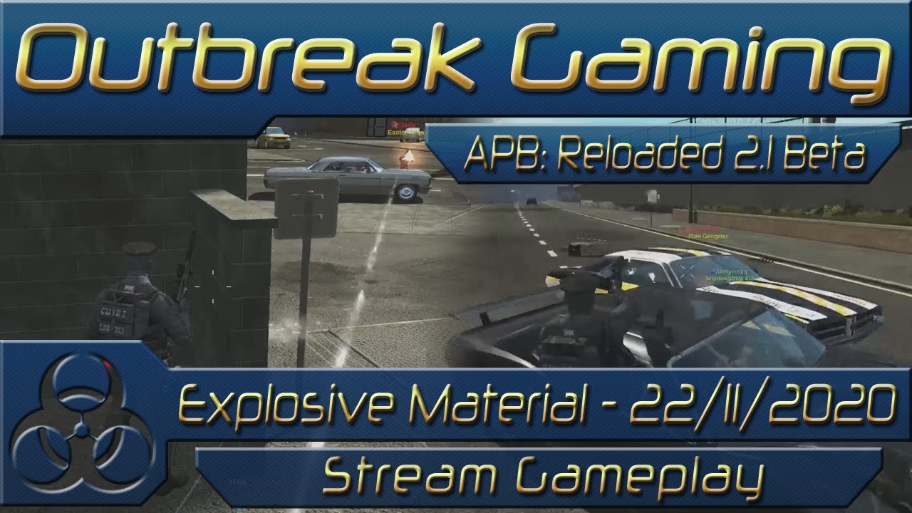 APB: Reloaded Beta 2.1 - Explosive Materials - New Engine! - 22/11/2020