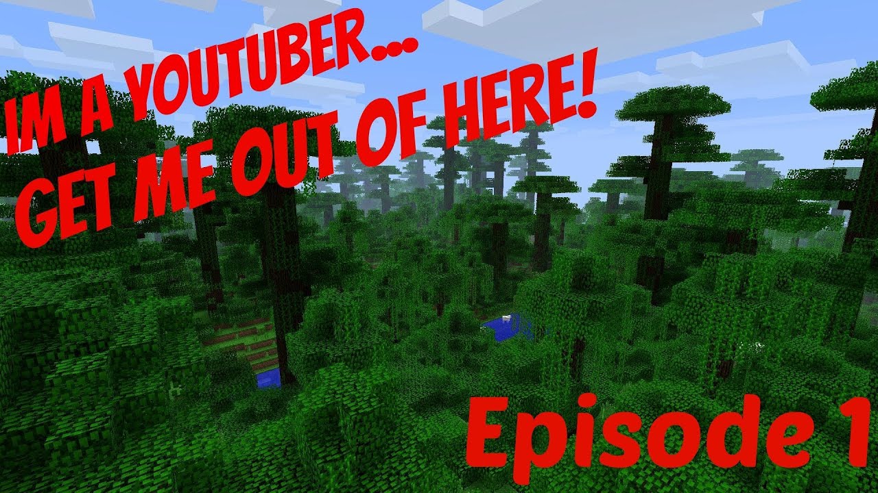 Minecraft: Im A Youtuber Get Me Out Of Here Episode 1!