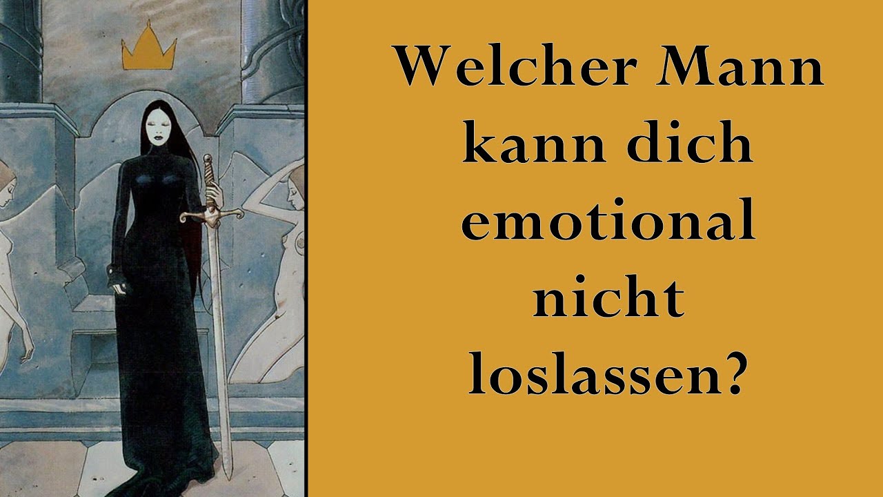 WELCHER MANN HAT DICH EMOTIONAL IN SEINEM HERZEN & KANN DICH NICHT LOSLASSEN?