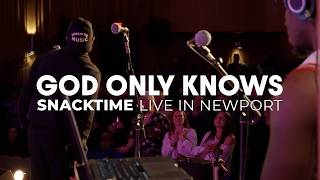 SNACKTIME - God Only Knows (Live at the Jane Pickens Theater | Newport, RI)