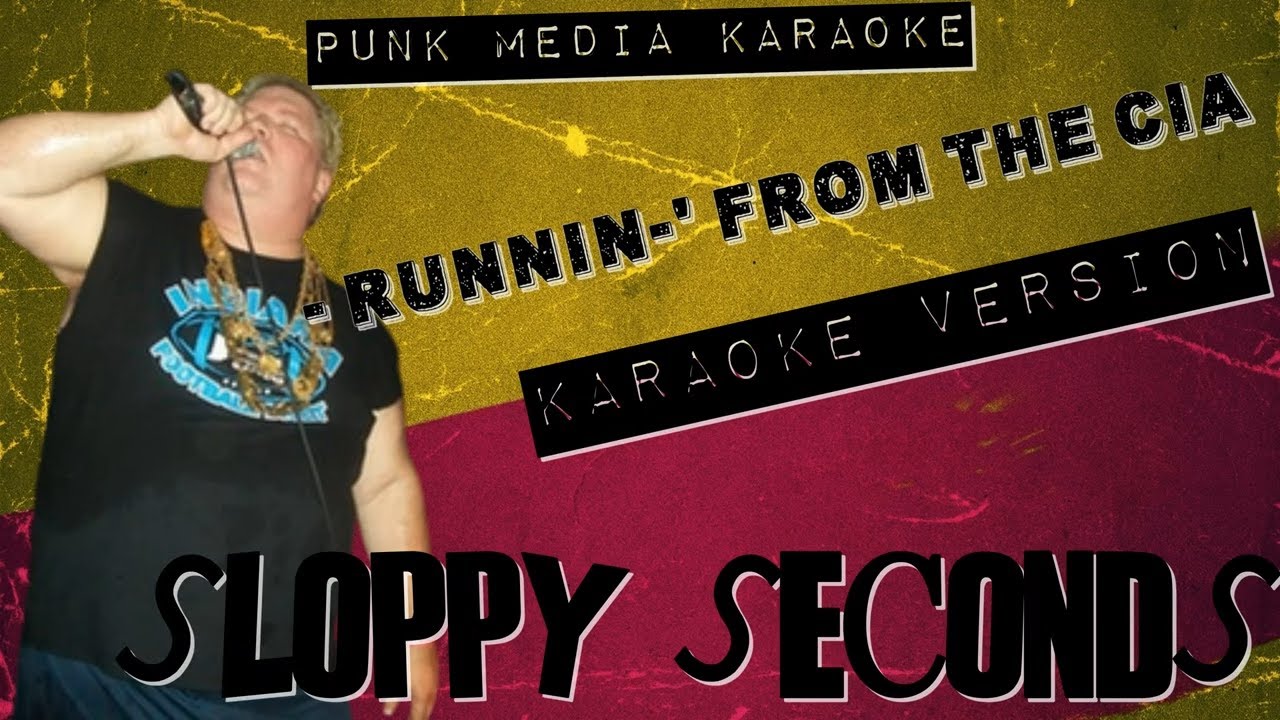 Sloppy Seconds - Runnin-' from the CIA (karaoke Version) Instrumental - PMK