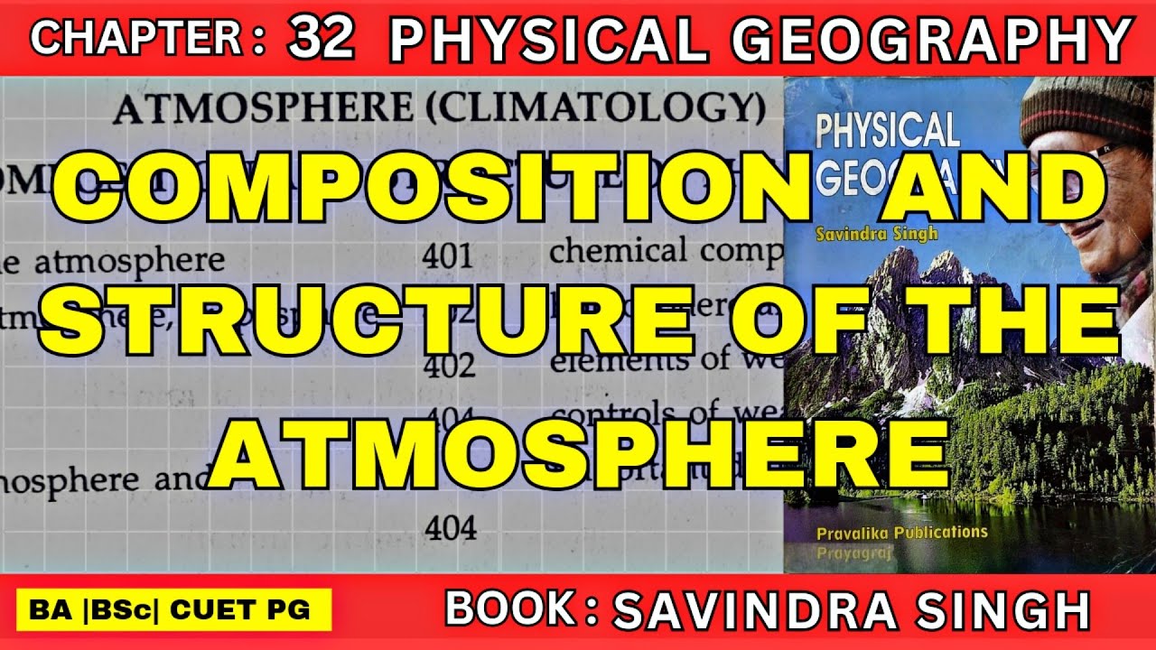 Composition  and Structure of the Atmosphere.. | Physical Geography | Savindra Singh