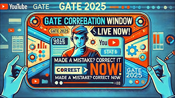🚨 GATE 2025 Correction Window is LIVE! | How to Correct Your Application Mistakes NOW!