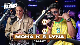 Moha K feat. Lyna Mahyem - Allô #PlanèteRap