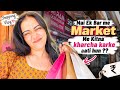 Mai Ek Bar Me Market me kitna kharcha karke aati hun ?? #mansiduhan #vlog