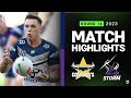 NRL 2023 | North Queensland Cowboys v Melbourne Storm | Match Highlights