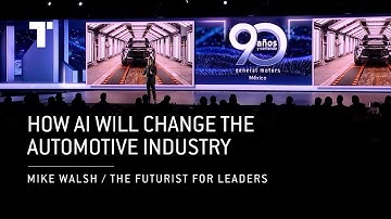 How AI Will Change The Automotive Industry | Mike Walsh | Futurist Keynote Speaker
