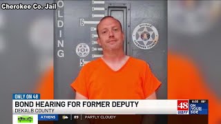Former Dekalb Co. deputy charged with sex crimes appears in court