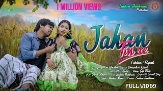 JAHAN TIN RE NEW SANTALI FULL VIDEO LAKHAN U0026 RUPALI NEW SANTALI VIDEO 2022