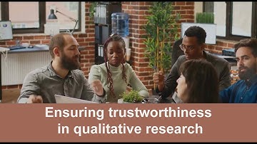 Ensuring trustworthiness in qualitative research
