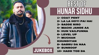 Top 10 songs of Hunar Sidhu | Hunar Sidhu all songs | Latest Punjabi songs 2023 #hunarsidhu