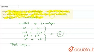 There are 4 letters and 4 directed envelopes. These 4 letters are randomly inserted into the 4 e...