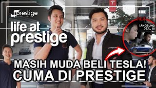 'PEMUDA INI HANYA MAU BELI MOBIL TESLA!' HARGA MILYARAN PAKE DUIT SENDIRI ! LIFE AT PRESTIGE EP10