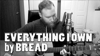Everything I Own - Bread | Acoustic Cover