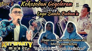 Kokosodan Gogoleran Medley Sunda Buhunan Part 2 || Nabeuh Saguluyurna Keysparty_Music