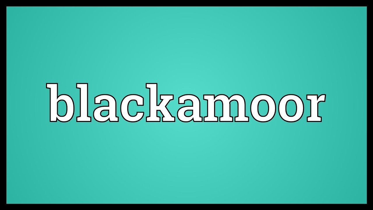 Blackamoor Meaning