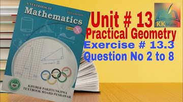 kpk board 10 class math unit 13 Practical Geometry Exercise 13.3 Question No 2 3 4 5 6 7 8 @KK Maths