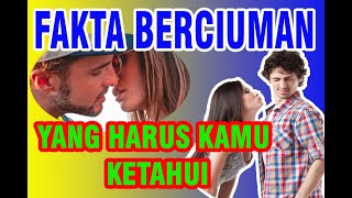 Fakta Mengejutkan Tentang Berciuman yang wajib kamu tahu