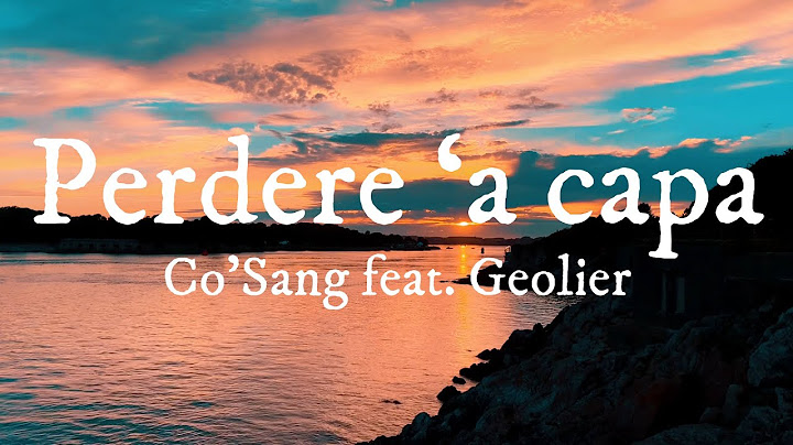 Co'Sang - Perdere ‘a capa feat. Geolier | English Lyrics
