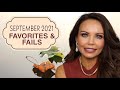 SEPTEMBER 2021 FAVORITES & FAILS