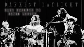 Video thumbnail of "Darkest Daylight - Helplessly Hoping (Crosby, Stills and Nash) - Tribute to David Crosby Lyric Video"