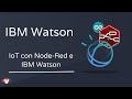 Internet de las Cosas con IBM Watson, Node-Red y Arduino