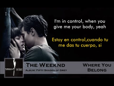 The Weeknd - where you belong (Subtitulada al Español) (Fifty Shades Of  Grey) HD - YouTube