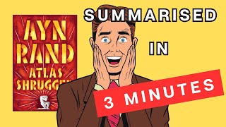 Atlas Shrugged A 3 Minute Summary