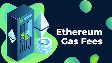 What Are Ethereum Gas Fees?