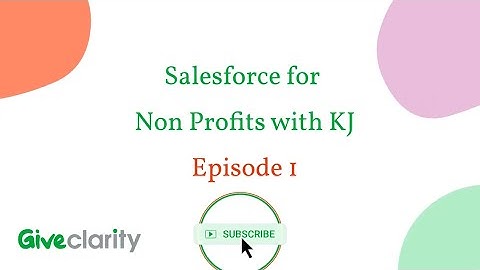 Salesforce for Non Profits with KJ -  1  Language/ Objects/ Connections