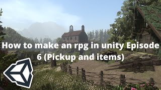 Let's Make an RPG Game in Unity! - Part 6: Pickup and items! (unity3d rpg tutorial)