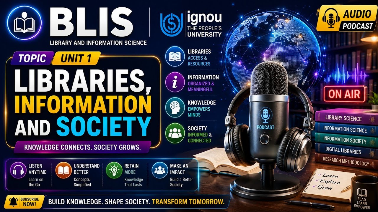 Libraries, Information & Knowledge Society | Unit 1| IGNOU BLIS Audio ...