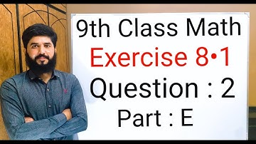 9th class Math Exercise 8.1 Question 2 part E | Balochistan Board | FREE EDUCATION | Muhammad Hilal