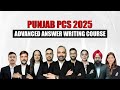 Punjab PCS 2025 | Advanced Answer Writing Programme #punjabpcs2025