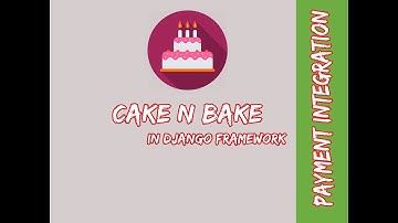 Online Bakery Shop: Cake n Bake (Django Project ) Payment Gateway With Closed Caption