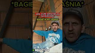 BAGIETA JE BRUDNĄ SZPACHELKĄ ZUPE NA BUDOWIE #bagieta #szpachelka #zupa #budowa