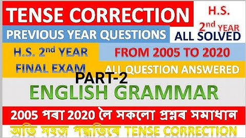 Tense correction।correct tense।HS 2nd year।HSLC previous year Question answer from 2005- 2020,PART-2