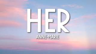 Anne Marie - Her (Dope Lyrics)