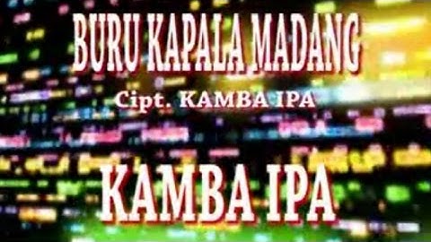 Kamba IPA - BURU KAPALA MADANG || dangdut Ambon ( Official Music Video )
