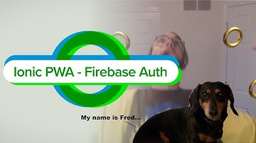 Ionic PWA - Firebase Auth