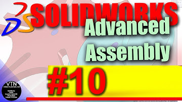 10 SolidWorks Advanced Assembly ( Cam Mate )